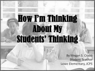 How I’m Thinking About My Students’ Thinking