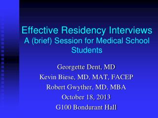 Effective Residency Interviews A (brief) Session for Medical School Students