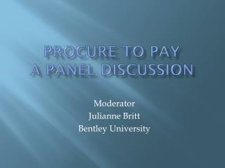Procure To Pay A Panel Discussion