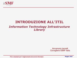 INTRODUZIONE ALL’ITIL Information Technology Infrastructure Library