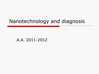 Nanotechnology and diagnosis