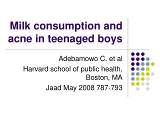 Milk consumption and acne in teenaged boys