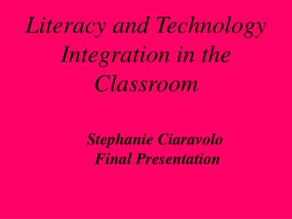 Literacy and Technology Integration in the Classroom