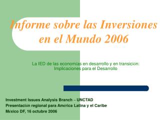 La IED de las econom í as en desarrollo y en transici ó n: Implicaciones para el Desarrollo