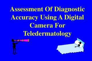 Assessment Of Diagnostic Accuracy Using A Digital Camera For Teledermatology