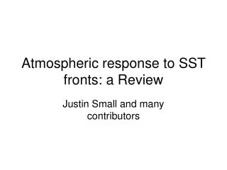 Atmospheric response to SST fronts: a Review