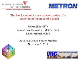 The block-cutpoint tree characterization of a covering polynomial of a graph Robert Ellis (IIT)