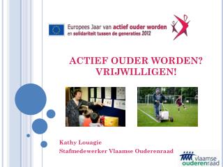 ACTIEF OUDER WORDEN? VRIJWILLIGEN!