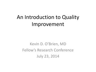 An Introduction to Quality Improvement