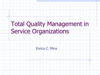 Total Quality Management in Service Organizations