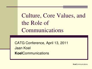 Culture, Core Values, and the Role of Communications
