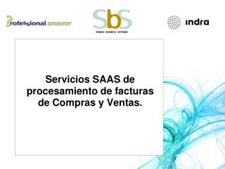 Servicios SAAS de procesamiento de facturas de Compras y Ventas.