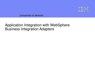 Application Integration with WebSphere Business Integration Adapters