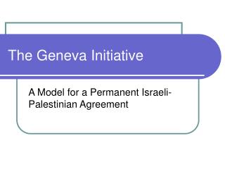 The Geneva Initiative