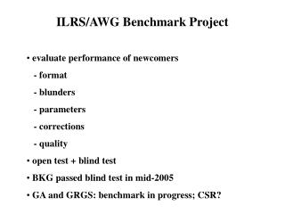 ILRS/AWG Benchmark Project evaluate performance of newcomers - format - blunders