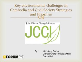 Key environmental challenges in Cambodia and Civil Society Strategies and Priorities