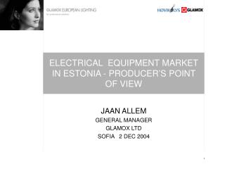 ELECTRICAL EQUIPMENT MARKET IN ESTONIA - PRODUCER ’ S POINT OF VIEW