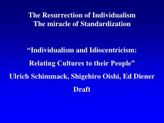 The Resurrection of Individualism The miracle of Standardization