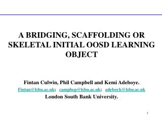 A BRIDGING, SCAFFOLDING OR SKELETAL INITIAL OOSD LEARNING OBJECT