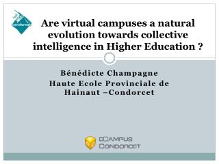 Are virtual campuses a natural evolution towards collective intelligence in Higher Education ?