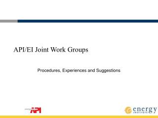 API/EI Joint Work Groups