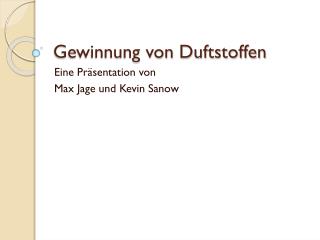 Gewinnung von Duftstoffen