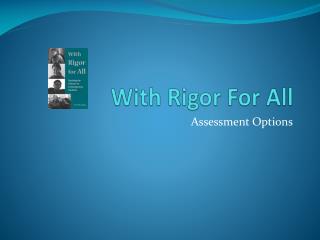 With Rigor For All