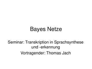 Bayes Netze