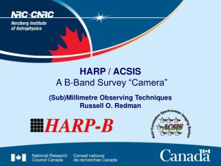 HARP / ACSIS A B-Band Survey “Camera”