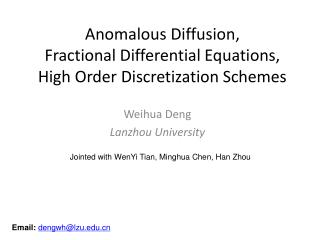 Anomalous Diffusion, Fractional Differential Equations, High Order Discretization Schemes