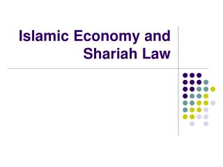 Islamic Economy and Shariah Law