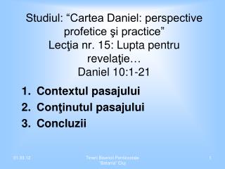 Contextul pasajului Conţinutul pasajului Concluzii