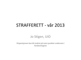 STRAFFERETT - vår 2013