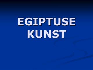 EGIPTUSE KUNST