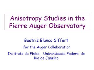 Anisotropy Studies in the Pierre Auger Observatory