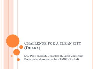 Challenge for a clean city (Dhaka)