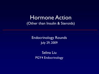 Hormone Action (Other than Insulin &amp; Steroids)