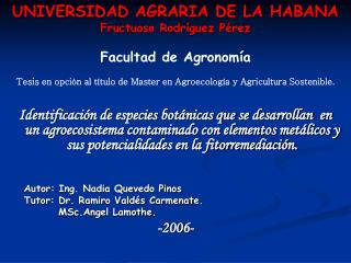 UNIVERSIDAD AGRARIA DE LA HABANA Fructuoso Rodríguez Pérez Facultad de Agronomía