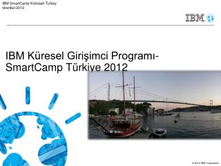 IBM Küresel Girişimci Programı- SmartCamp Türkiye 2012