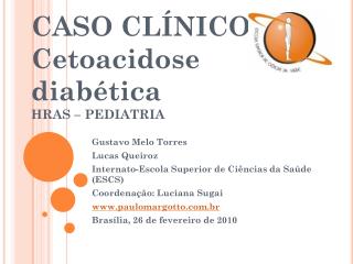 CASO CLÍNICO: Cetoacidose diabética HRAS – PEDIATRIA