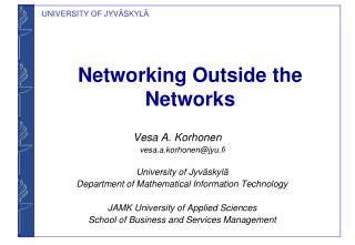 Networking Outside the Networks