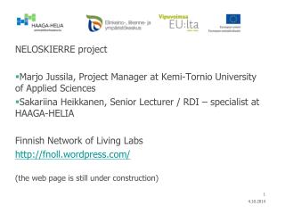 NELOSKIERRE project Marjo Jussila, Project Manager at Kemi-Tornio University of Applied Sciences