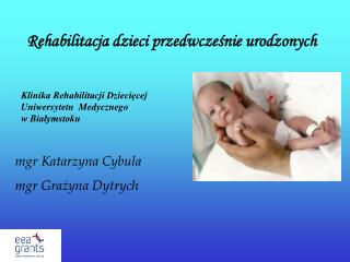 Rehabilitacja dzieci przedwcześnie urodzonych
