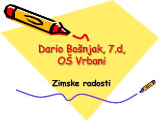 Dario Bošnjak, 7.d, OŠ Vrbani