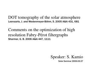 Speaker: S. Kamio Solar Seminar 2006.02.27