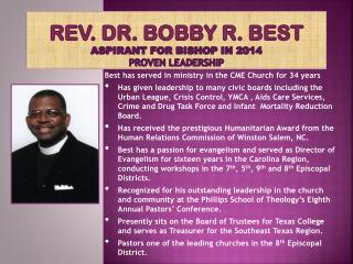 Rev. Dr. Bobby R. Best Aspirant for Bishop in 2014 Proven Leadership