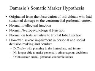 Damasio’s Somatic Marker Hypothesis