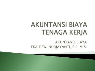 AKUNTANSI BIAYA TENAGA KERJA