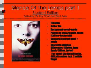 Silence Of The Lambs part 1 Student Edition Edited by: Dr. Kay Picart and Brett Ader