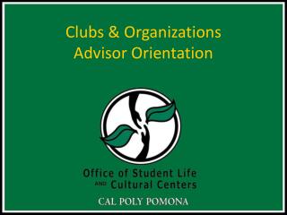 Clubs &amp; Organizations Advisor Orientation